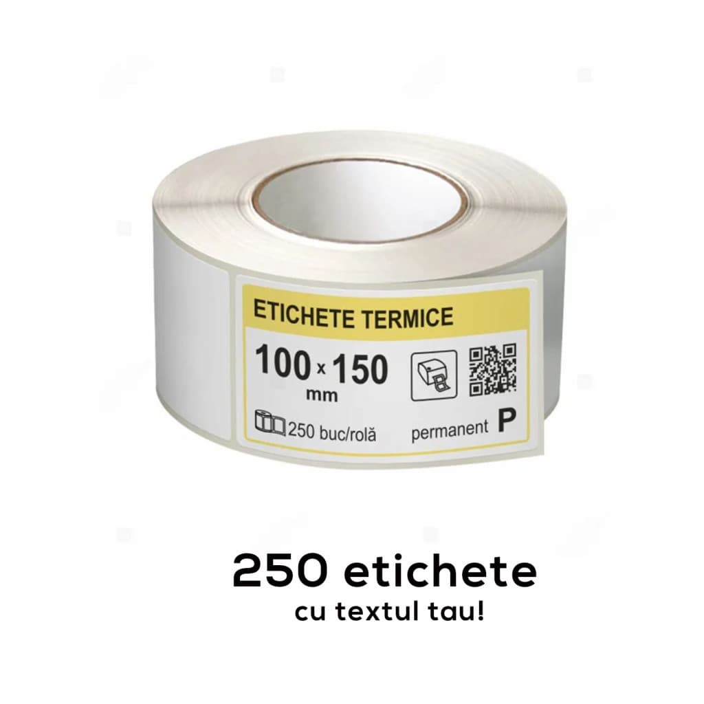 Etichete termice autoadezive la rola, 100 x 150 mm,  imprimate cu textul tau, 250 etichete