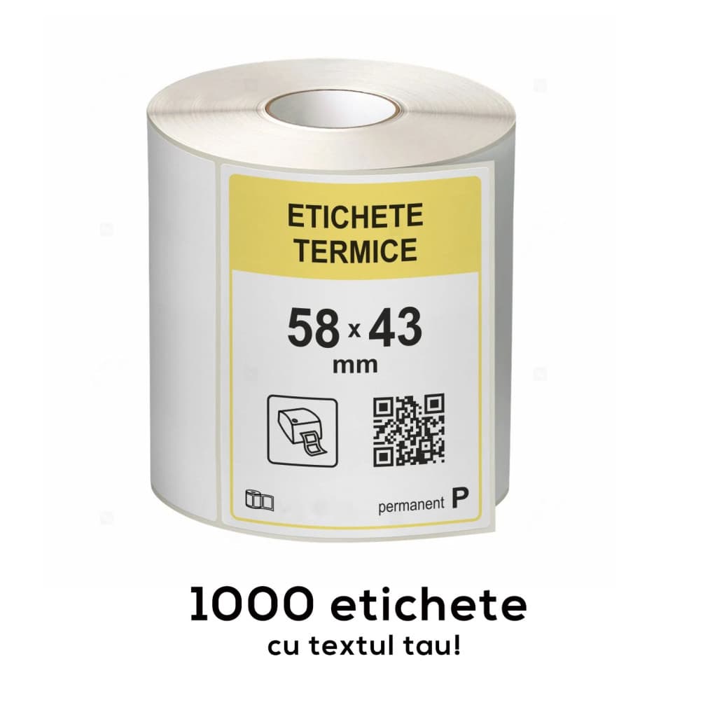 Etichete termice autoadezive la rola, 58 x 43 mm,  imprimate cu textul tau, 1000 etichete